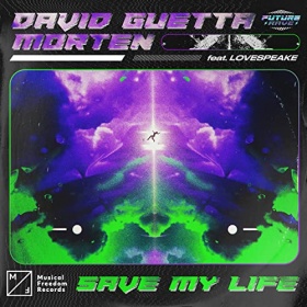 DAVID GUETTA & MORTEN FEAT. LOVESPEAK - SAVE MY LIFE